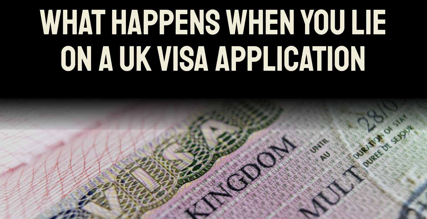 what-happens-when-you-lie-on-a-uk-visa-application