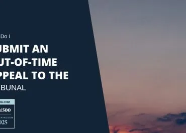 How Do I Submit an Out-of-Time Appeal to the Tribunal