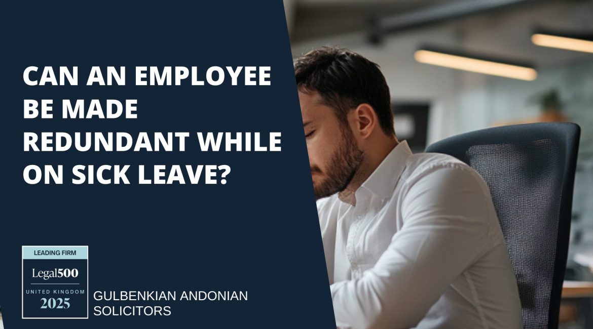 Can an Employee Be Made Redundant While on Sick Leave?